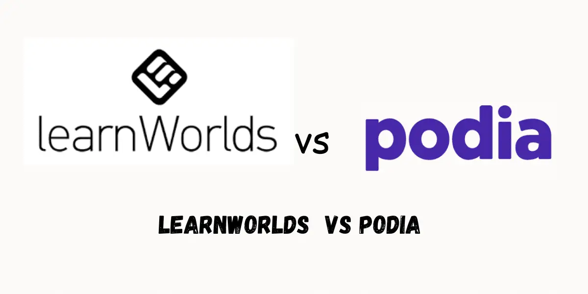 LearnWorlds vs Podia