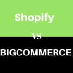 Shopify Vs BigCommerce [2021]: Which Is Best For You?