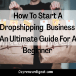 How To Start A Dropshipping Business In 2022
