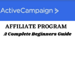 ActiveCampaign Affiliate Program: A Complete Beginners Guide