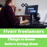 Fiverr Freelancers: Things You Must Know Before Hiring Them+ FAQs