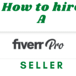 How To Hire A Fiverr Pro Seller[ Buy Gig From Vetted Brands]