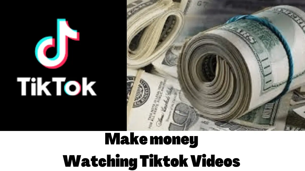 How_to_make money_on_Tiktok_by_watching_videos