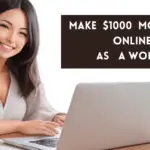 7 Fast Ways To Make $1000 Monthly Online As A Woman
