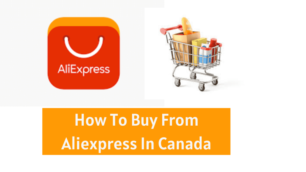 How To Buy From Aliexpress In Canada Guide] DepreneurDigest