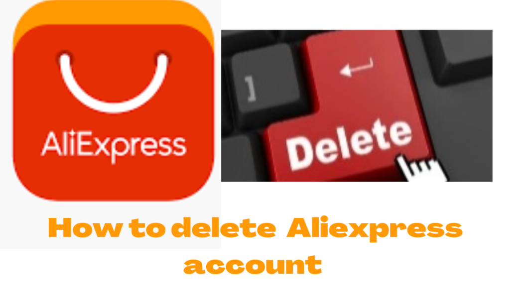 How to delete Aliexpress account [ Complete Guide + FAQs] DepreneurDigest