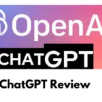 ChatGPT Review: My Experience + All You Need To Know