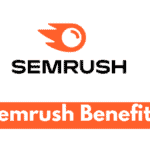  14 Semrush Benefits That Make It The Best SEO Tool