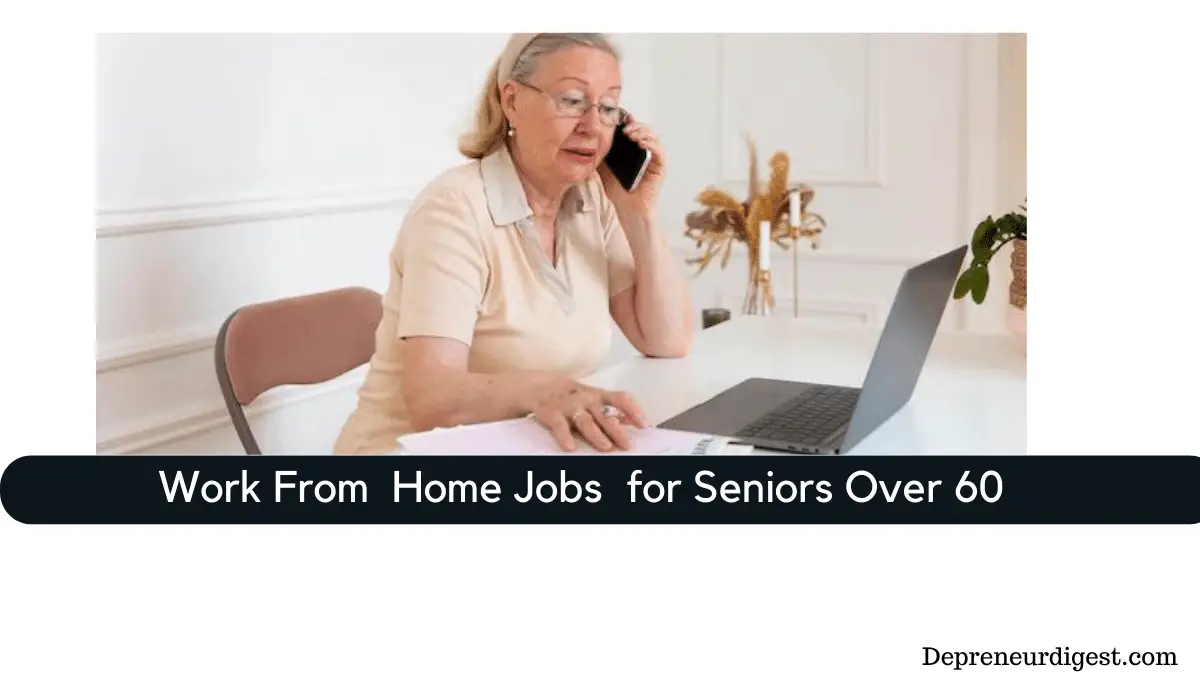 Work From Home Jobs For Seniors Over 60