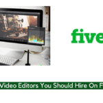 Who Is The Best Video Editor On Fiverr? My Top 5 Pick