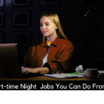 11 High Paying Part-Time Night Or Evening Jobs From Home