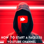 How to Start a Faceless YouTube channel & make money from it