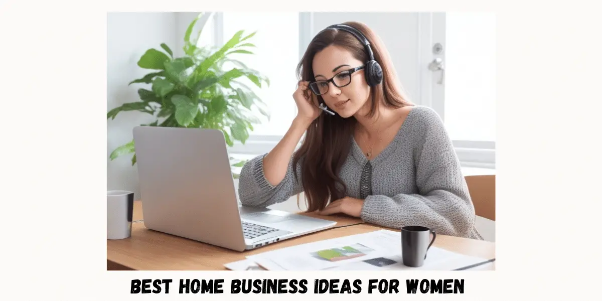 Home business ideas for women
