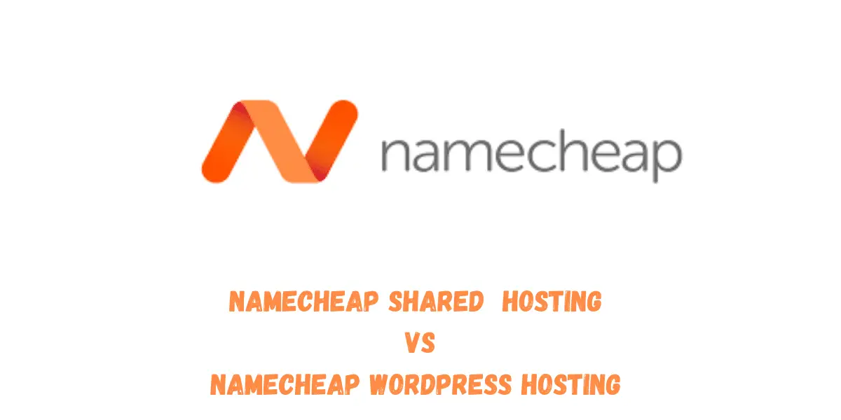 Namecheap-shared-hosting-vs-Namecheap-WordPress-hosting