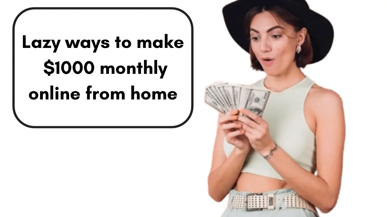 Lazy ways to make money online from home